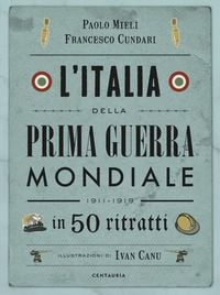 Produktbild: L' Italia della prima guerra mondiale in 50 ritratti