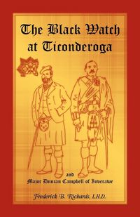 Produktbild: The Black Watch at Ticonderoga and Major Duncan Campbell of Inverawe