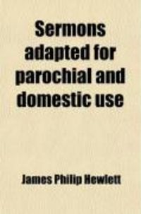 Produktbild: Sermons Adapted for Parochial and Domestic Use