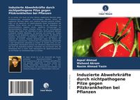 Produktbild: Induzierte Abwehrkr&auml;fte durch nichtpathogene Pilze gegen Pilzkrankheiten bei Pflanzen