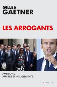 Produktbild: Les arrogants : ambitions, affaires et aveuglements
