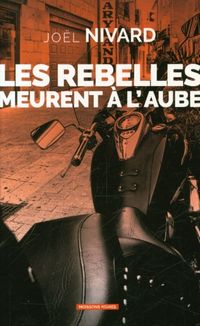 Produktbild: Les rebelles meurent &agrave; l'aube