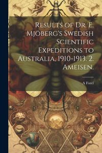 Produktbild: Results of Dr. E. Mj&ouml;berg's Swedish Scientific Expeditions to Australia, 1910-1913. 2. Ameisen.
