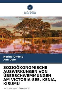 Produktbild: Sozio&ouml;konomische Auswirkungen von &Uuml;berschwemmungen Am Victoria-See, Kenia, Kisumu