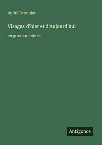 Produktbild: Visages d'hier et d'aujourd'hui