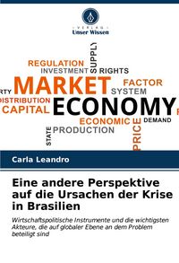 Produktbild: Eine andere Perspektive auf die Ursachen der Krise in Brasilien