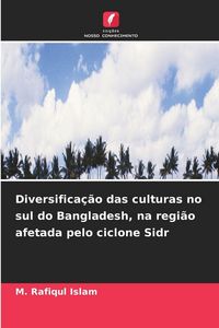 Produktbild: Diversifica&ccedil;&atilde;o das culturas no sul do Bangladesh, na regi&atilde;o afetada pelo ciclone Sidr