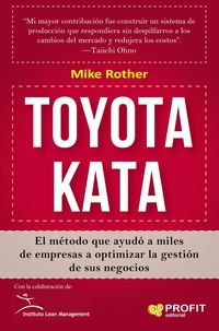 Produktbild: Toyota Kata : el m&eacute;todo que ayud&oacute; a miles de empresas a optimizar la gesti&oacute;n de sus negocios