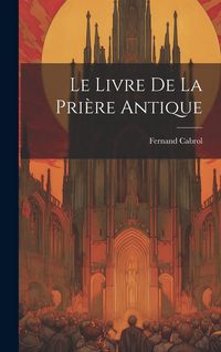 Produktbild: Le Livre De La Pri&egrave;re Antique