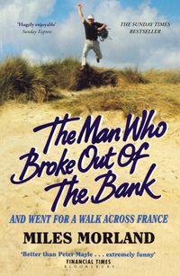 Produktbild: The Man Who Broke Out of the Bank and Went for a Walk across France