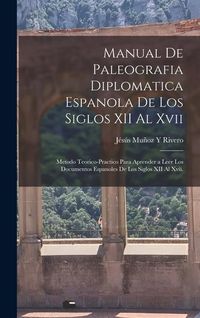 Produktbild: Manual De Paleografia Diplomatica Espanola De Los Siglos XII Al Xvii