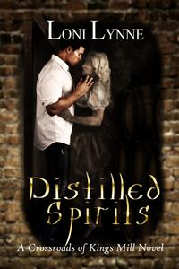 Produktbild: Lynne, L: Distilled Spirits (The Crossroads of Kings Mill, #