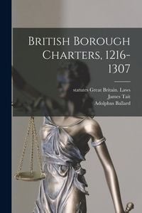 Produktbild: British Borough Charters, 1216-1307