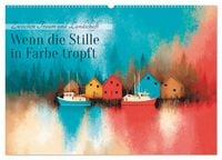 Produktbild: Wenn die Stille in Farbe tropft (Wandkalender 2026 DIN A2 quer), CALVENDO Monatskalender