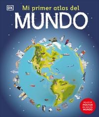 Produktbild: Mi Primer Atlas del Mundo (Children's Illustrated Atlas)