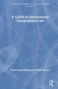 Produktbild: A Guide to International Disarmament Law