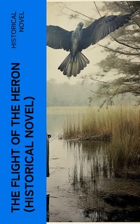 Produktbild: The Flight of the Heron (Historical Novel)