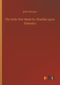 Produktbild: The Holy War Made by Shaddai upon Diabolus