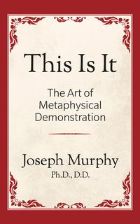 Produktbild: This is It!: The Art of Metaphysical Demonstration