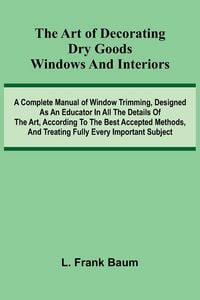 Produktbild: The Art Of Decorating Dry Goods Windows And Interiors