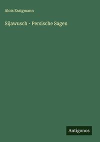 Produktbild: Sijawusch - Persische Sagen