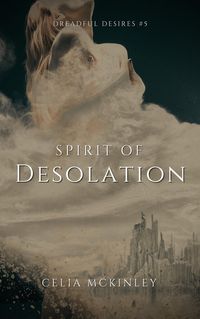 Produktbild: Spirit of Desolation (Dreadful Desires, #6)