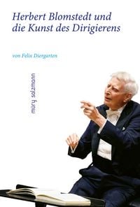 Produktbild: Herbert Blomstedt und die Kunst des Dirigierens