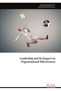 Produktbild: Leadership and Its Impact on Organisational Effectiveness