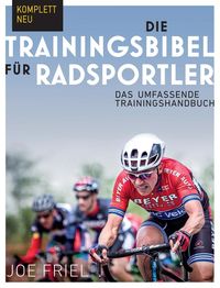 Bild vom Artikel Die Trainingsbibel für Radsportler vom Autor Joe Friel