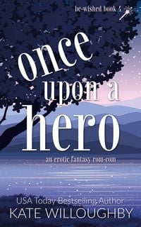 Produktbild: Once Upon a Hero (Be-Wished, #4)