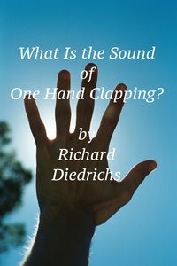 Produktbild: What Is the Sound of One Hand Clapping?
