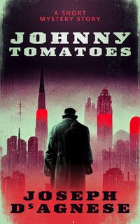 Produktbild: Johnny Tomatoes: A Short Mystery Story (Daggyland Singles, #29)