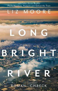 Bild vom Artikel Long Bright River vom Autor Liz Moore