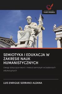 Produktbild: SEMIOTYKA I EDUKACJA W ZAKRESIE NAUK HUMANISTYCZNYCH