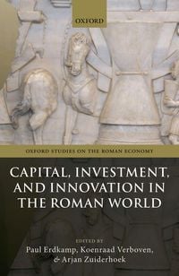 Produktbild: Capital, Investment, and Innovation in the Roman World