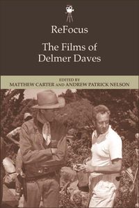 Produktbild: ReFocus: The Films of Delmer Daves