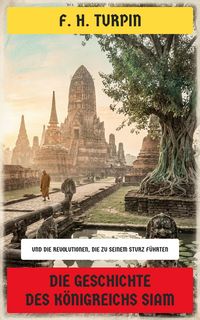Produktbild: Die Geschichte des K&ouml;nigreichs Siam