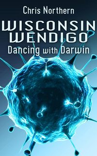 Produktbild: Wisconsin Wendigo (Dancing with Darwin, #5)
