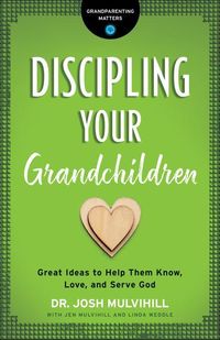 Produktbild: Discipling Your Grandchildren