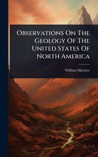 Produktbild: Observations On The Geology Of The United States Of North America