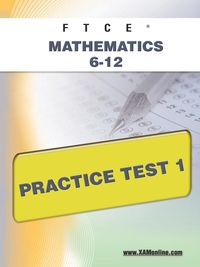 Produktbild: FTCE Mathematics 6-12 Practice Test 1