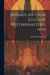 Produktbild: Missale ad Usum Ecclesie Westmonasteriensis