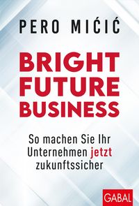 Bild vom Artikel Bright Future Business vom Autor Pero Micic