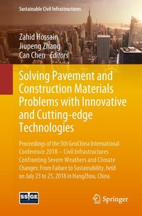 Bild vom Artikel Solving Pavement and Construction Materials Problems with Innovative and Cutting-edge Technologies vom Autor Zahid Hossain