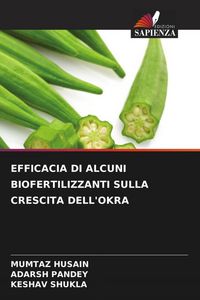Produktbild: Efficacia Di Alcuni Biofertilizzanti Sulla Crescita Dell'okra