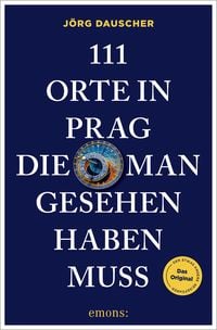 Produktbild: 111 Orte in Prag, die man gesehen haben muss