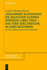 Produktbild: Johannes Sleidanus: De quatuor summis imperiis libri tres &ndash; Die vier Weltreiche. In drei B&uuml;chern