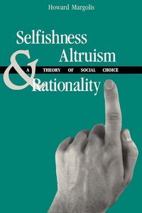 Produktbild: Margolis, H: Selfishness, Altruism, & Rationality