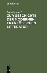 Produktbild: Zur Geschichte der modernen franz&ouml;sischen Litteratur