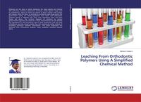 Produktbild: Leaching From Orthodontic Polymers Using A Simplified Chemical Method